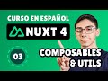Composables y Utils | Curso de Nuxt 4 en español #3