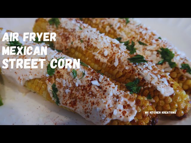 Air Fryer Street Corn