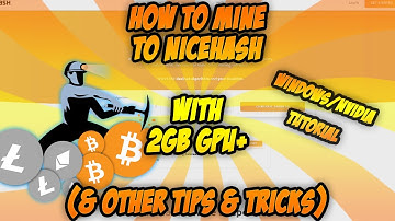 How To Mine to Nicehash with 2GB GPU | & Other Tips/Tricks | #Nicehash Tutorial 2022 | Budget Mining