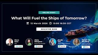 Full BS Group Virtual Conference: What Will Fuel the Ships of Tomorrow Update