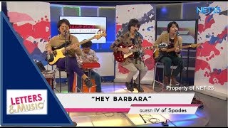 IV OF SPADES - HEY BARBARA (NET25 LETTERS AND MUSIC)