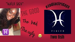 All about the #Water Sign Pisces ♓️:The good, The bad & The ugly!!