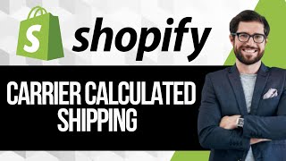 How to Enable Carrier Calculated Shipping on Shopify