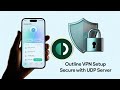How to Set Up Outline VPN with Custom UDP Server on Android