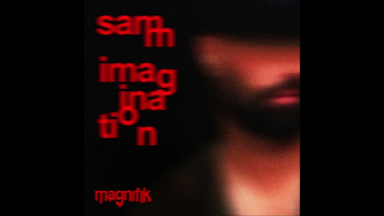 Samm (BE) - Imagination [Magnifik Music]