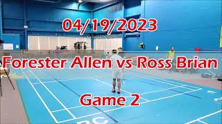 04/19/2023 Forester Allen vs Ross Brian Games 1 &amp; 2
