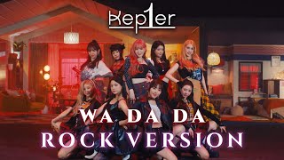WA DA DA - Kep1er (Rock Version/Rock Cover/Band Version)