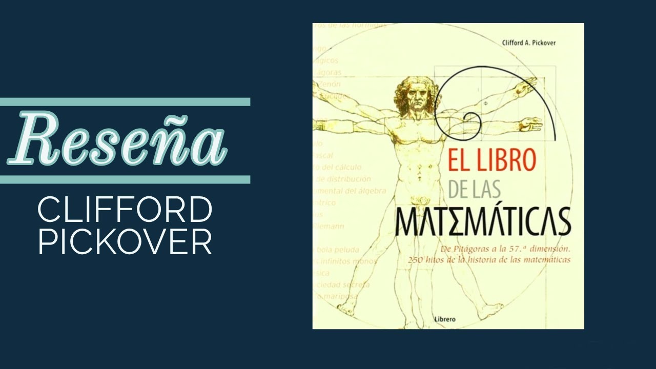 Reseña "El libro de las matemáticas" - Clifford Pickover - YouTube