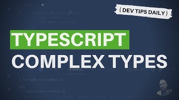 DevTips Daily: Creating complex types in TypeScript