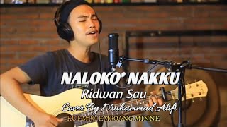 Ridwan Sau - Naloko' Nakku ( Cover Muhammad Alifi )