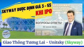 SkyWay được định giá 3 - 5$ khi IPO