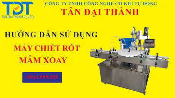 Máy Chiết Rót Tinh Dầu Dạng Mâm Xoay - Máy Chiết Rót Dạng Tròn