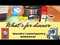 WHAT'S FOR DINNER /LAUNDRY ROOM &amp; PANTRY MAKEOVER/Let's get organized/Let's cook/robin lane lowe