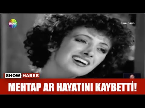 Mehtap Ar hayatını kaybetti!