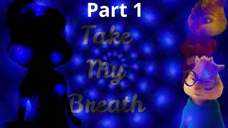 Take My Breath MEP (Closed 13/13 taken) (Done 11-13)