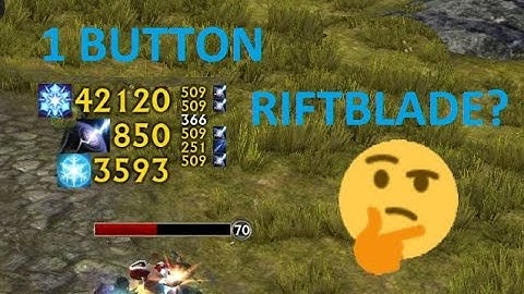 4.0 Rift - 1 Button Riftblade Guide