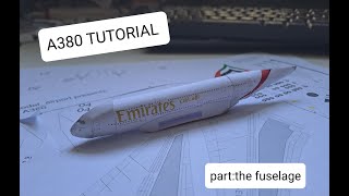 A380 paper 1:400 TUTORIAL!!! (Part 1 ''the Fuselage'')