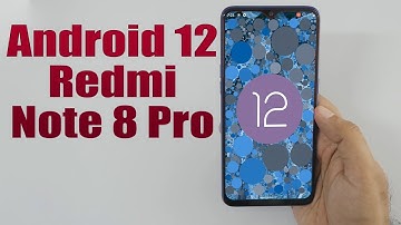 Install Android 12 on Redmi Note 8 Pro (LineageOS 19) - How to Guide!