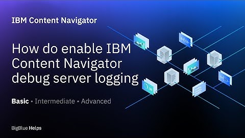 How to enable IBM Content Navigator debug server logging