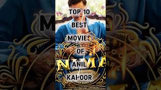 Top 10 best movies of anil kapoor #viralshorts #anilkapoor #movies #indiancinema #top10