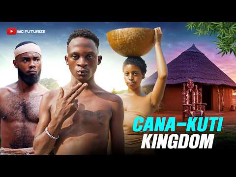 CANA KUTI KINGDOM-  FUTURIZE/LOUDY/SIRBALo/BETTY