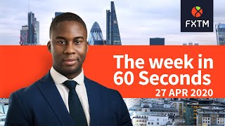 Central Banks, Usd Gdp & D In Focus The Week In 60 Seconds Fxtm 27042020