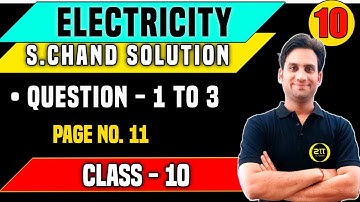 S chand Physics Class 10 Solutions Chapter 1 | Electricity class 10 S chand Que.1 - 3 pg.no.11