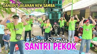 Terbaru!!! (SANTRI PEKOK) - Cover Dangdut Koplo New Samba ft Ena Sismita.