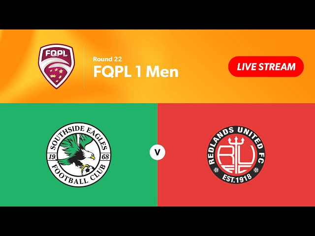 FQPL 1 Men Round 22 - Southside Eagles vs. Redlands United