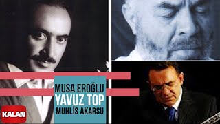 Musa Eroğlu & Yavuz Top & Muhlis Akarsu - Yağmur Yağar I Muhabbet 7 © 1995 Kalan Müzik Resimi