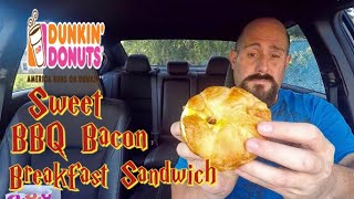Dunkin Donuts Sweet Bbq Bacon Breakfast Sandwich Review Food Review