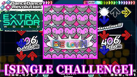 【DDR EXT】 BE LOVIN / D-Crew [SINGLE CHALLENGE] 譜面確認+Clap