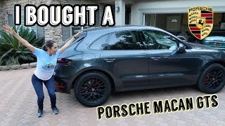 I BOUGHT A PORSCHE MACAN GTS