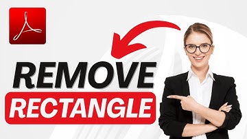 How to Remove Rectangle in Adobe Acrobat 2025?