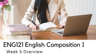 UAGC // ENG121 Week 5 Overview