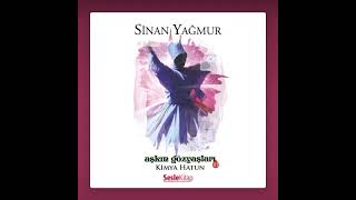 Aşkın Gözyaşları 3 - Kimya Hatun - Sinan Yağmur - Sesli Kitap - Bölüm 2