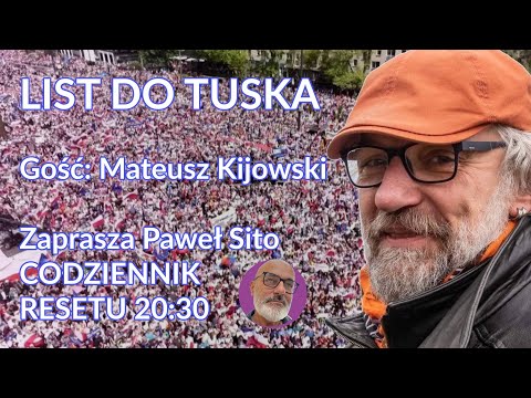 LIST DO TUSKA #CodziennikResetu - Paweł Sito i Mateusz Kijowski