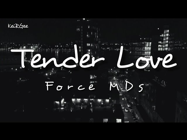 Tender Love | By Force MDs | ‪@keirgee‬ - YouTube