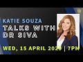 Katie Souza Talks With Dr Siva Live | Special Interactive Stream | Wednesday 15 April