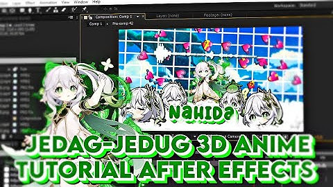 Tutorial Jedag-Jedug 3D Anime Di After Effects!