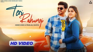 Teri Rahungi : Ndee Kundu And Pranjal Dahiya Song | Haryanvi Song