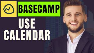 How To Use Basecamp Calendar