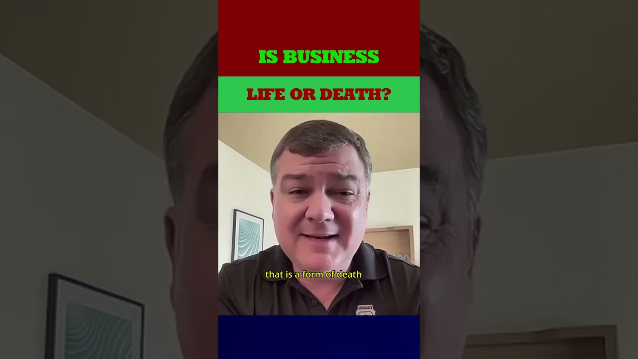 Is Business Life Or Death