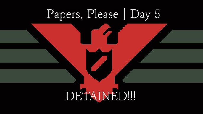 Papers, Please: Day 8 