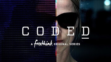 Coded - A Freethink Original Series - Trailer