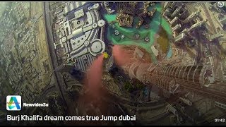 burj khalifa dubai Dream Jump By sky Dubai video 2017 youtube