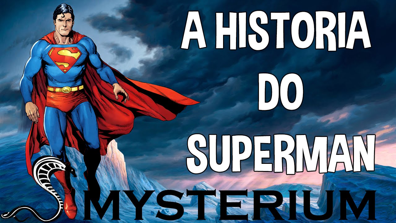 Mysterium A historia do Superman YouTube