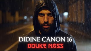 Didine Canon 16 - Douke N