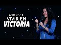 Aprende a Vivir En Victoria (Parte I) - Pastora Ana Olondo