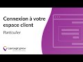 Comment vous connecter  votre espace client particulier carcept prev 